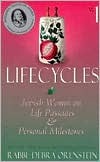 Lifecycles: Jewish Women on Life Passages and Personal Milestones (Lifecycles, Vol 1)
