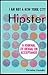 New York City Hipster's Journal: I Am a Not a Hipster
