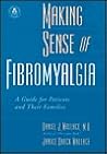 Making Sense of Fibromyalgia Making Sense of Fibromyalgia