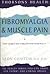 Fibromyalgia and Muscle Pain: What Causes It, How It Feels and What to Do About It (Thorsons Health Series)