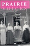 Prairie Voices: Iowa's Pioneering Women-96 (Paperback)