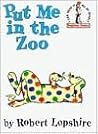 Put Me in the Zoo...