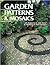 Garden Patterns & Mosaics: 20 Projects to Add Color & Interest to Your Garden
