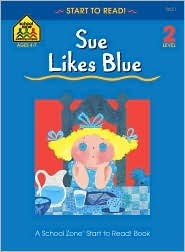 Sue Likes Blue (Start to Read)