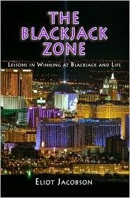 The Blackjack Zone: Lessons in Winning in Blackjack and Life (Paperback)