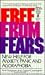 Free from Fears: New Help for Anxiety, Panic & Agorophobia