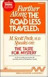 Further Along the Road Less Traveled: The Taste for Mystery