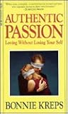 Authentic Passions: Loving Without Losing Your Self