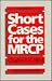 Short Cases for the MRCP