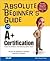 Absolute Beginner's Guide to A+ Certification