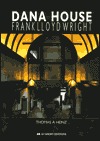 Dana House - Frank Lloyd Wright (Paperback)