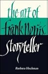 The Art of Frank Norris, Storyteller
