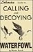 Guide to Calling and Decoying Waterfowl