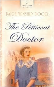 The Petticoat Doctor (Salt Lake Dreams Series #3) (Heartsong Presents #840)
