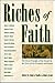 Riches of Faith: The First Principle of the Gospel in the Lives of the Prophets and Saints