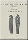 Earliest Land Tenure Systems in the Near East: Ancient Kudurrus (Oriental Institute Publications)