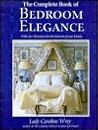 The Complete Book of Bedroom Elegance