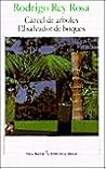 Cárcel de árboles - El salvador de buques by Rodrigo Rey Rosa