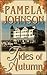 Tides of Autumn by Pamela  Johnson