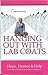 Hanging Out With Lab Coats: Hope, Humor & Help for Cancer Patients and Their Caregivers