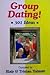 Group Dating: 301 Ideas