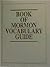 Book of Mormon Vocabulary Guide by Greg Wright
