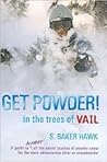 Get Powder: In the Trees of Vail