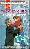 The Only Child: Family Man (Harlequin Superromance No. 725) The Only Child: Family Man (Harlequin Superromance No. 725)