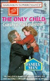 The Only Child: Family Man (Harlequin Superromance No. 725)