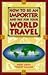 How to Be an Importer and Pay for Your World Travel