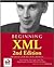 Beginning XML: XML Schemas, SOAP, XSLT, DOM, and SAX 2.0