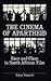 The Cinema of Apartheid: Race and Class in South African Film