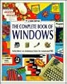 Complete Book of Windows: With an Introduction to Windows 95 (Computer Guides)