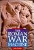Roman War Machine (Illustrated History)