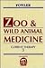 Zoo and Wild Animal Medicin...