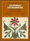 Encyclopedia of Victorian Needlework: Dictionary of Needlework, Vol. I, A-L