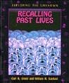 Recalling Past Lives (Exploring the Unknown)