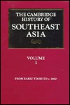 The Cambridge History of Southeast Asia, Volume 1: From Early Times to c.1800 (Hardcover)