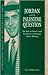 Jordan and the Palestine Question: The Role of Islamic and Left Forces in Foreign Policy-Making (International Politics of the Middle East)