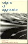 Origins of Aggression (Psychological Studies, 10)