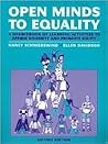 Open Minds to Equality: A Sourcebook of Learning Activities to Affirm Diversity and Promote Equality (2nd Edition)
