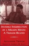 Invisible Insurrection of a Million Minds