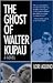 The Ghost of Walter Kupau