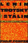Lenin, Trotsky, and Stalin: The Intelligentsia and Power (Hardcover)