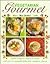 The Vegetarian Gourmet: Special Recipes for Sumptuous Eating, With over 85 Irresistible Dishes from Canapes to Desserts