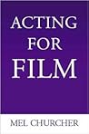 Acting For Film: Truth 24 Times a Second