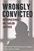 Wrongly Convicted: Perspect...