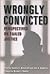 Wrongly Convicted by Saundra D. Westervelt