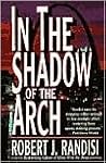 In the Shadow of the Arch (Joe Keough Mystery #2) In the Shadow of the Arch (Joe Keough Mystery #2)