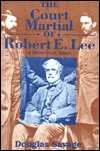 Court Martial Of Robert E. Lee (Hardcover)